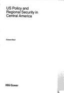 US policy and regional security in Central America