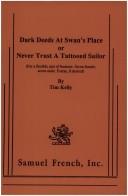 Dark deeds at Swan's place, or, Never trust a tattooed sailor : (for a flexible cast of fourteen, seven female, seven male. Extras, if desired)