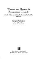 Cover of: Woman and gender in Renaissance tragedy by Dympna Callaghan