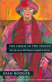 Cover of: The crack in the teacup: the life of an old woman steeped in stories