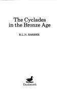 The Cyclades in the Bronze Age by R. L. N. Barber