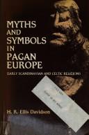 Cover of: Myths and symbols in pagan Europe: early Scandinavian and Celtic religions.