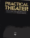 Cover of: Practical Theater: How to Stage Your Own Production