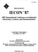 Cover of: IECON '87 by International Conference on Industrial Electronics, Control, and Instrumentation (13th 1987 Cambridge, Mass.)