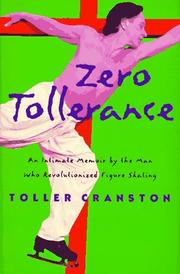 Cover of: Zero tollerance: an intimate memoir by the man who revolutionized figure skating