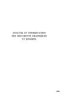 Cover of: Analyse et conservation des documents graphiques et sonores: travaux du Centre derecherches sur la conservation des documents graphiques, 1982-1983.
