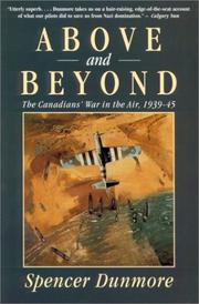Cover of: Above and Beyond: The Canadians' War in the Air, 1939-45