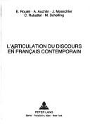 Cover of: L 'articulation du discours en français contemporain