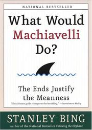 Cover of: What Would Machiavelli Do? The Ends Justify the Meanness