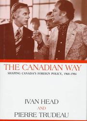 Cover of: The Canadian way: shaping Canada's foreign policy, 1968-1984