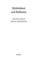 Cover of: Wirklichkeit und Reflexion: Walter Schulz zum 60. Geburtstag