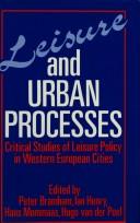 Leisure and urban processes : critical studies of leisure policy in Western European cities