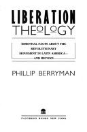 Cover of: Liberation Theology by Phillip Berryman