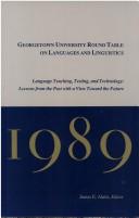 Cover of: Georgetown University Round Table on Language and Linguistics 1989: Language Teaching Testing and Technology (Georgetown University Round Table on Languages & Linguistics)
