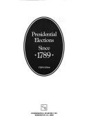 Cover of: Presidential Elections Since 1789 by Congressional Quarterly, Inc.