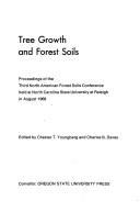 Tree Growth and Forest Soils Proceedings Of by Chester T. Youngberg