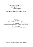 Microelectrode techniques : the Plymouth Workshop handbook