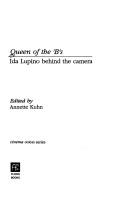 Cover of: Queen of the B's: Ida Lupino behind the camera