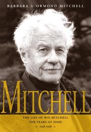 Cover of: Mitchell:The Life Of W.O. Mitchell: The Years Of Fame, 1948-1998