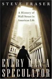 Cover of: Every man a speculator: a history of Wall Street in American life