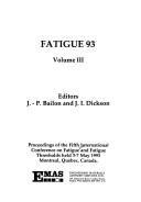 Fatigue 84 : proceedings of the 2nd International Conference on Fatigue and Fatigue Thresholds held at the University of Birmingham, UK, 3-7 September 1984