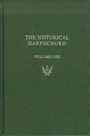 Cover of: The Historical harpsichord: a monograph series in honor of Frank Hubbard