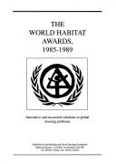 The World habitat awards, 1985-1989 : innovative and successful solutions to global housing problems