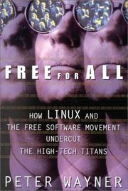 Cover of: Free for All: How LINUX and the Free Software Movement Undercut the High-Tech Titans