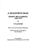 A shadowed man : Henry Williamson, 1895-1977