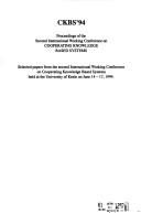 CKBS '94 : proceedings of the Second International Working Conference on Cooperating Knowledge Systems : selected papers from the conference held at the University of Keele on June 14 to 17, 1994