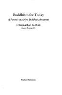 Cover of: Buddhism for today: a portrait of a new Buddhist movement