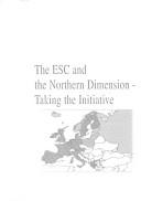 Cover of: The ESC and the northern dimension: taking the initiative