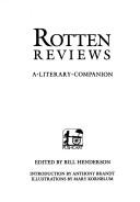 Cover of: Rotten reviews by Bill Henderson, Mary Kornblum