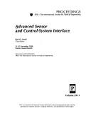 Cover of: Advanced Sensor and Control--Systems Interface: Spie Sympoisum on Intelligent Systems and Advance Manufacturing, 21-22 Nov. 1996 (Part of Spie's Phot East ... Society for Optical Engineering, V. 2911.)