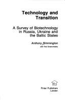 Technology and transition : a survey of biotechnology in Russia, Ukraine and the Baltic States