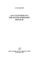 Cover of: Das Volkstribunat der späten römischen Republik