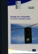 Cover of: Europe at a crossroads: the need for sustainable transport