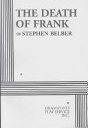 Cover of: The death of Frank by Stephen Belber