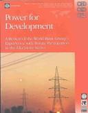 Power for development : a review of the World Bank Group's experience with private participation in the electricity sector