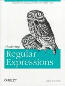 Cover of: Mastering Regular Expressions: Powerful techniques for Perl and other tools