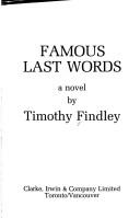 Famous last words by Timothy Findley