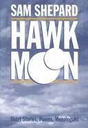 Cover of: Hawk moon: a book of short stories, poems and monologues