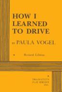 Cover of: How I learned to drive by Paula Vogel