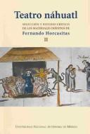 Cover of: Teatro náhuatl II: selección y estudio crítico de los materiales de Fernando Horcasitas