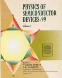 Cover of: Physics of semiconductor devices: proceedings of the Tenth International Workshop on the Physics of Semiconductor Devices : (December 14-18, 1999)