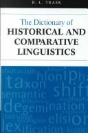 Cover of: The dictionary of historical and comparative linguistics