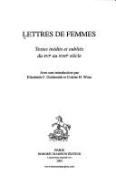 Cover of: Lettres de femmes: Textes inédits et oubliés du XVIe au XVIIIe siècle