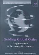 Guiding global order : G8 governance in the twenty-first century