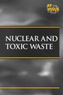 Cover of: Nuclear and Toxic Waste