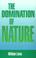 Cover of: The Domination of Nature